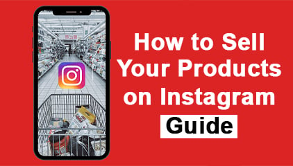 How to Sell on Instagram Guide for 2022